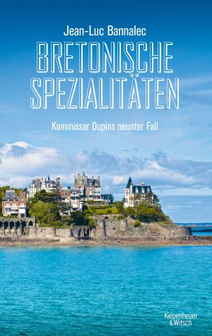 [Kommissar Dupin 09] • Bretonische Spezialitäten